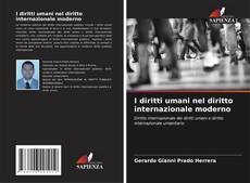 Bookcover of I diritti umani nel diritto internazionale moderno