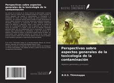 Bookcover of Perspectivas sobre aspectos generales de la toxicología de la contaminación