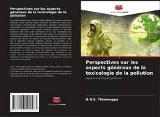 Обложка Perspectives sur les aspects généraux de la toxicologie de la pollution