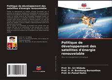 Borítókép a  Politique de développement des satellites d'énergie renouvelable - hoz