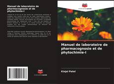 Buchcover von Manuel de laboratoire de pharmacognosie et de phytochimie-I