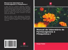 Copertina di Manual de laboratório de Farmacognosia e Fitoquímica-I
