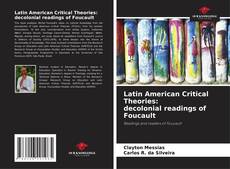 Latin American Critical Theories: decolonial readings of Foucault kitap kapağı
