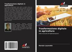 Copertina di Trasformazione digitale in agricoltura