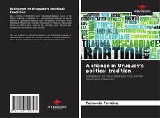 Buchcover von A change in Uruguay's political tradition