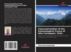 Couverture de Characterization of the Entomological Fauna of Alto Cachapoal, Chile