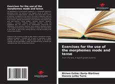 Couverture de Exercises for the use of the morphemes mode and tense