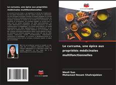Capa do livro de Le curcuma, une épice aux propriétés médicinales multifonctionnelles 
