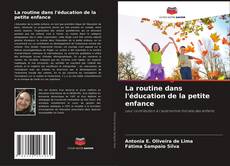 Capa do livro de La routine dans l'éducation de la petite enfance 