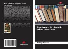 Buchcover von New trends in Hispanic crime narratives