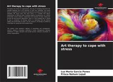 Bookcover of Art therapy to cope with stress