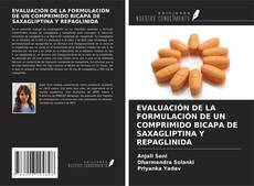 Buchcover von EVALUACIÓN DE LA FORMULACIÓN DE UN COMPRIMIDO BICAPA DE SAXAGLIPTINA Y REPAGLINIDA