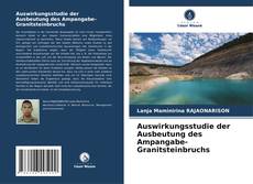Auswirkungsstudie der Ausbeutung des Ampangabe-Granitsteinbruchs kitap kapağı
