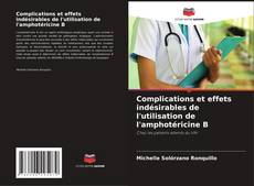 Bookcover of Complications et effets indésirables de l'utilisation de l'amphotéricine B