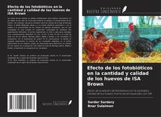 Buchcover von Efecto de los fotobióticos en la cantidad y calidad de los huevos de ISA Brown