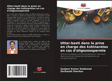 Copertina di Uttar-basti dans la prise en charge des kshinaretas en cas d'oligozoospermie