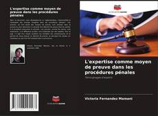 Buchcover von L'expertise comme moyen de preuve dans les procédures pénales