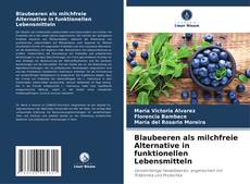 Capa do livro de Blaubeeren als milchfreie Alternative in funktionellen Lebensmitteln 
