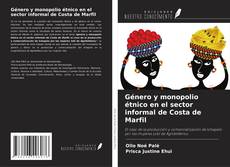 Bookcover of Género y monopolio étnico en el sector informal de Costa de Marfil