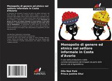 Borítókép a  Monopolio di genere ed etnico nel settore informale in Costa d'Avorio - hoz