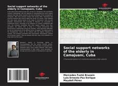 Capa do livro de Social support networks of the elderly in Camajuaní, Cuba 