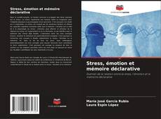 Stress, émotion et mémoire déclarative kitap kapağı