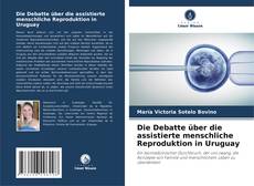 Die Debatte über die assistierte menschliche Reproduktion in Uruguay kitap kapağı
