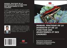 Copertina di MANUEL PRATIQUE DE LA DIVERSITÉ ET DE LA FONCTION DES INVERTÉBRÉS ET DES CHORDÉS