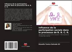 Capa do livro de Influence de la participation sociale dans le processus de B. B. C. R. 