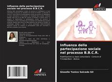 Borítókép a  Influenza della partecipazione sociale nel processo B.B.C.R. - hoz