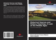 Capa do livro de Historical Sources and History Teaching: A Look at the Middle Ages 
