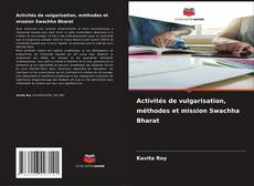 Capa do livro de Activités de vulgarisation, méthodes et mission Swachha Bharat 