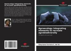 Buchcover von Agroecology integrating elements to recreate agrobiodiversity