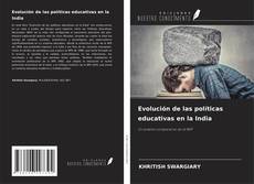 Bookcover of Evolución de las políticas educativas en la India