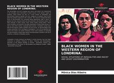 BLACK WOMEN IN THE WESTERN REGION OF LONDRINA: kitap kapağı