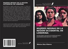 Buchcover von MUJERES NEGRAS EN LA REGIÓN OCCIDENTAL DE LONDRINA: