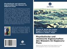 Copertina di Physikalische und chemische Eigenschaften des Wassers im Itapecuru-Fluss