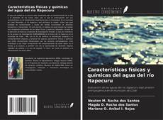 Bookcover of Características físicas y químicas del agua del río Itapecuru