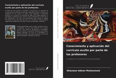 Bookcover of Conocimiento y aplicación del currículo oculto por parte de los profesores