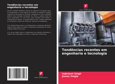 Bookcover of Tendências recentes em engenharia e tecnologia