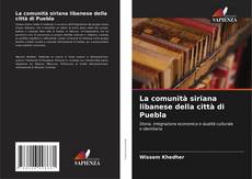 Обложка La comunità siriana libanese della città di Puebla