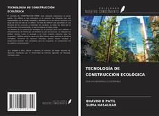 Bookcover of TECNOLOGÍA DE CONSTRUCCIÓN ECOLÓGICA