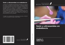 Capa do livro de Sonic y ultrasonidos en endodoncia 