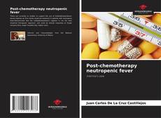 Couverture de Post-chemotherapy neutropenic fever