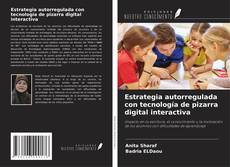 Bookcover of Estrategia autorregulada con tecnología de pizarra digital interactiva