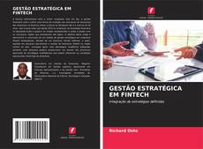 Capa do livro de GESTÃO ESTRATÉGICA EM FINTECH 