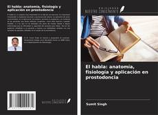 Buchcover von El habla: anatomía, fisiología y aplicación en prostodoncia