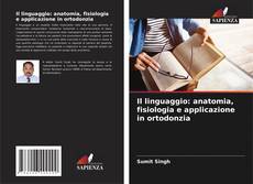 Il linguaggio: anatomia, fisiologia e applicazione in ortodonzia的封面