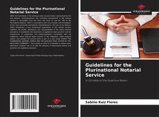 Couverture de Guidelines for the Plurinational Notarial Service