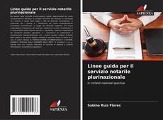 Copertina di Linee guida per il servizio notarile plurinazionale